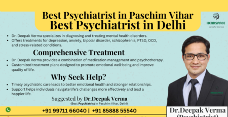 Best Psychiatrist in Paschim Vihar – Best Psychiatrist in Delhi – Expert Mental Health Care